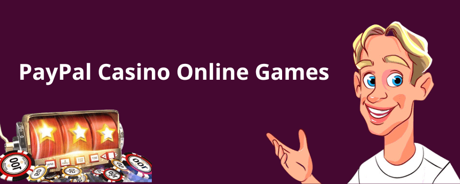 PayPal Casino Online Games