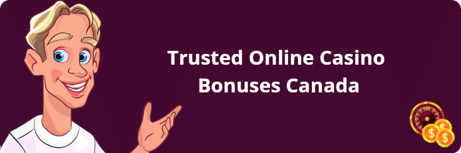 Trusted Online Casino Bonuses Canada