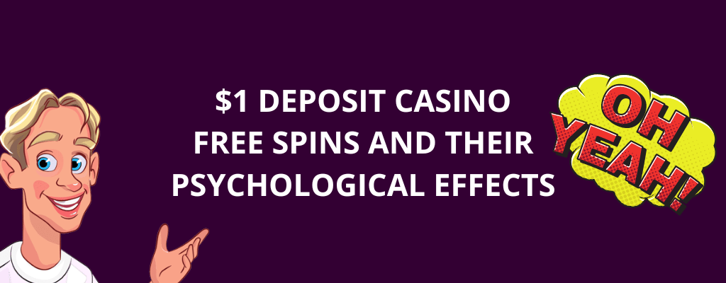 $1 Deposit Casino Free Spins and Their Psychological Effects