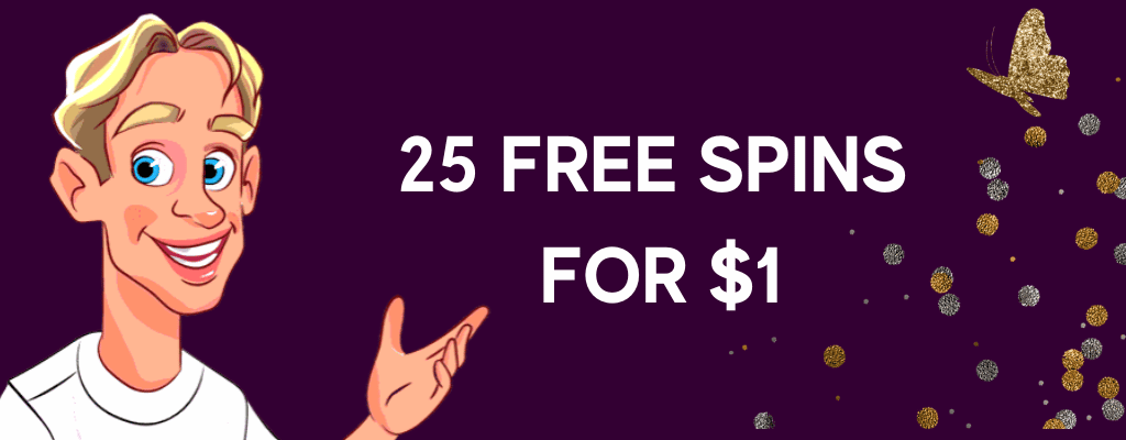 25 Free Spins For $1
