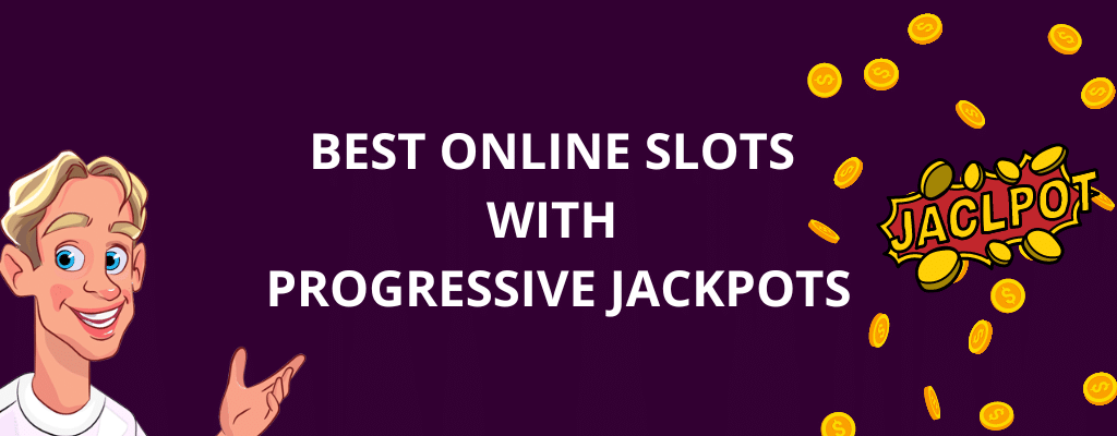 Best Online Slots With Progressive Jackpots