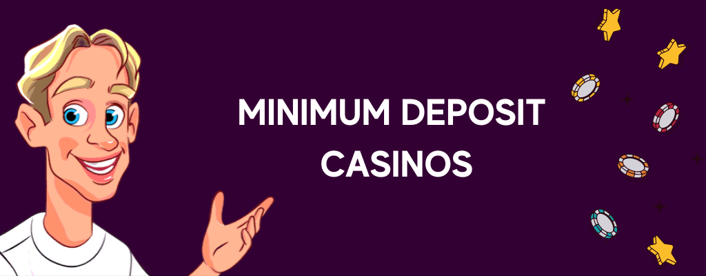 Minimum Deposit Casinos Banner