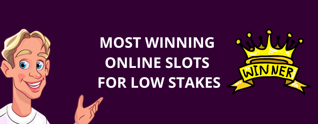 Most Winning Online Slots For Low Stakes