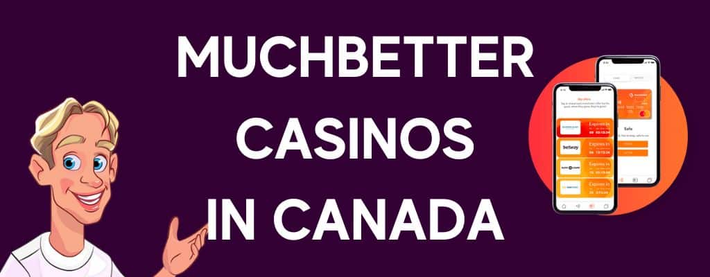 muchbetter casinos in canada