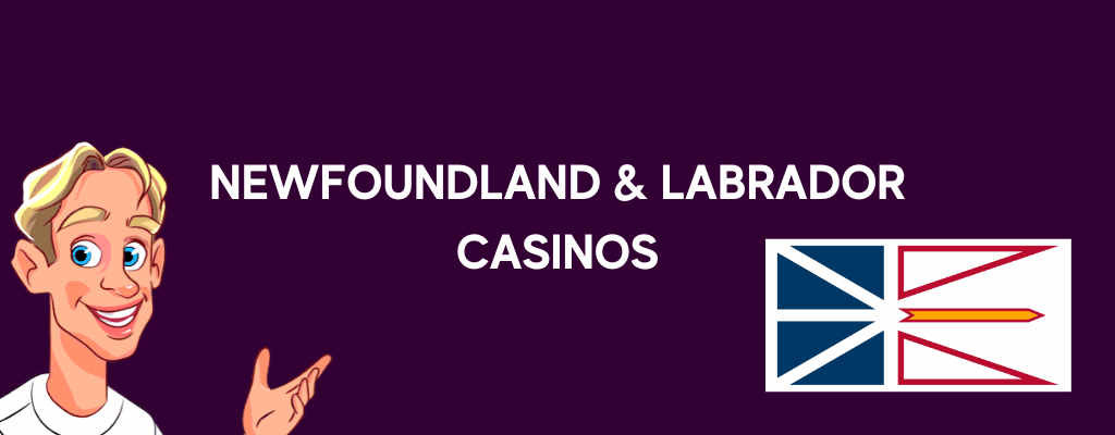 Newfoundland & Labrador Casinos Banner