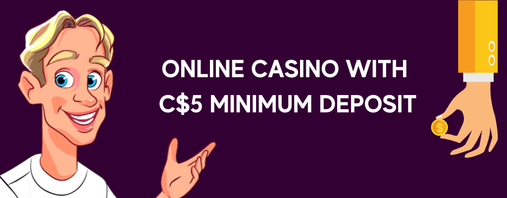 Online Casino With C$5 Minimum Deposit Banner