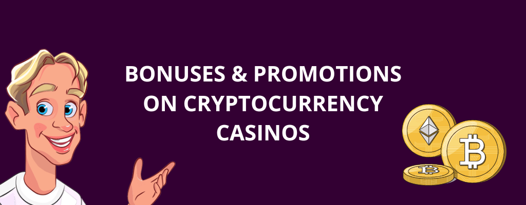 Bonuses and Promotions on Cryptocurrency Casinos