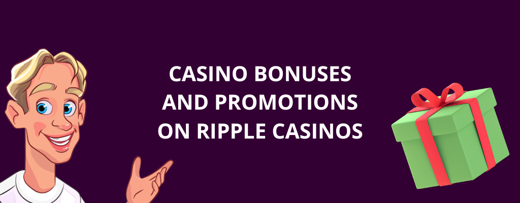 Casino Bonuses and Promotions on Ripple Casinos