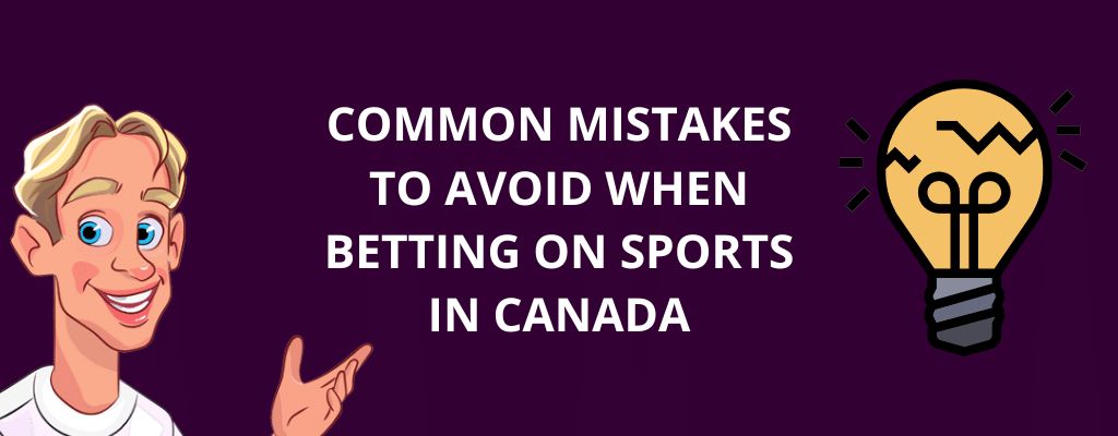 Common Mistakes to Avoid When Betting on Sports in Canada