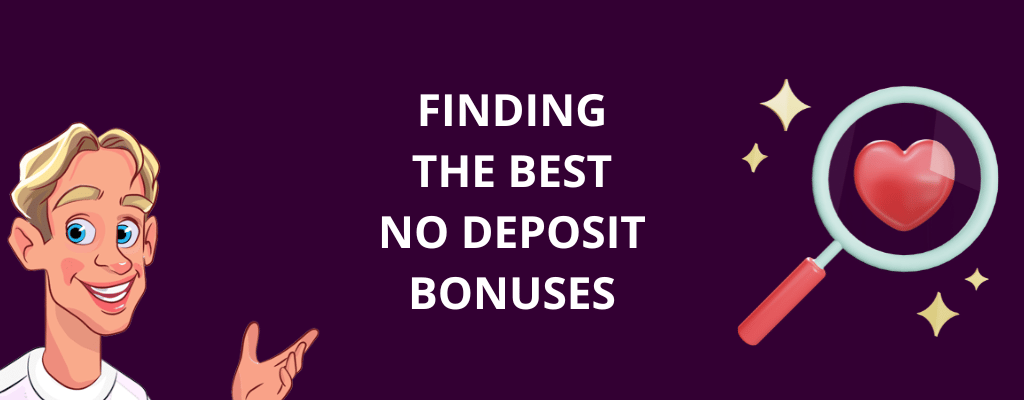 Finding the Best No Deposit Bonuses