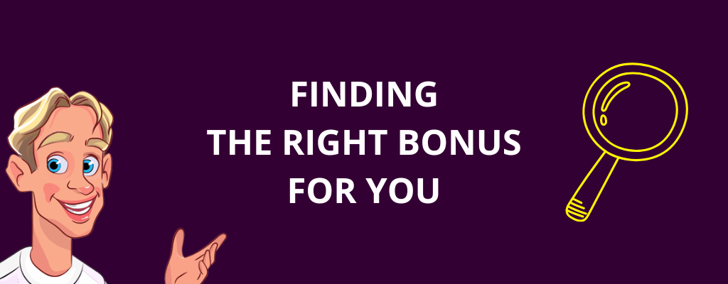 Finding The Right Bonus For You