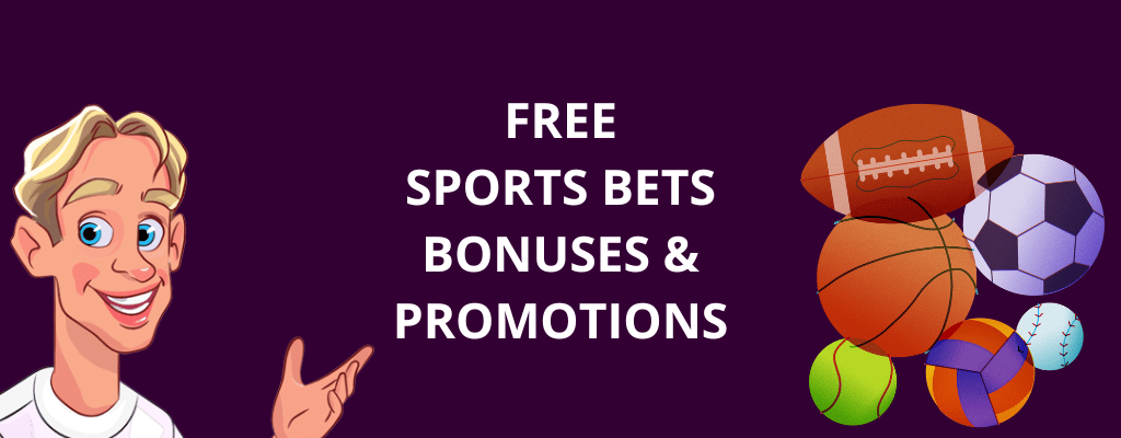 Free Sports Bets, Bonuses & Promotions