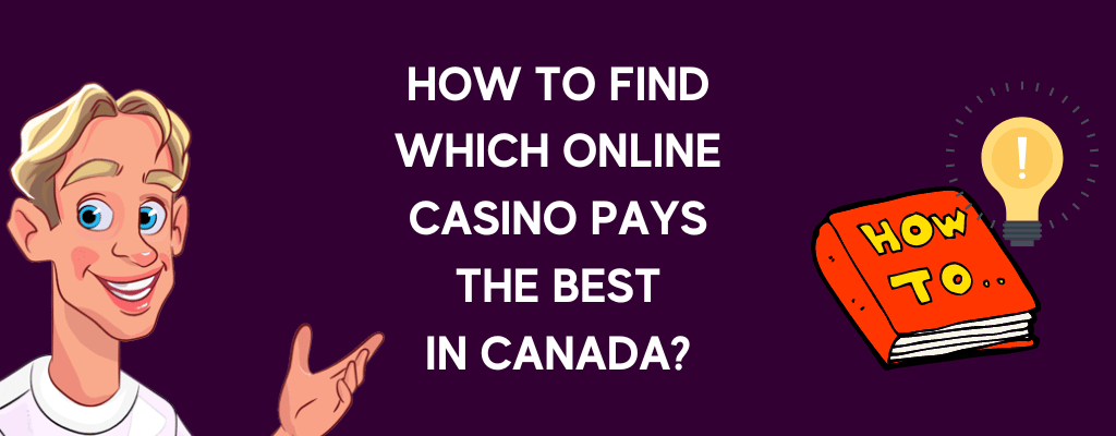 How to Find Which Online Casino Pays the Best in Canada?