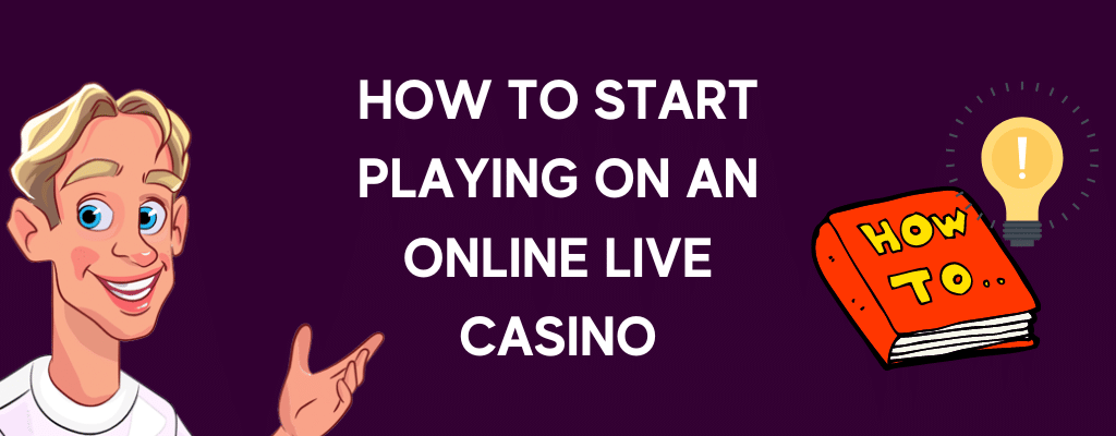 How to Start Playing on an Online Live Casino