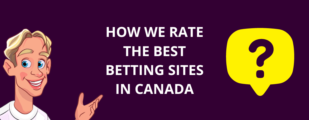 How We Rate the Best Betting Sites in Canada