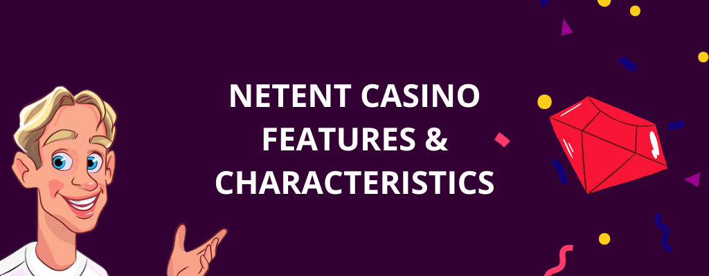 NetEnt Casino Features and Characteristics