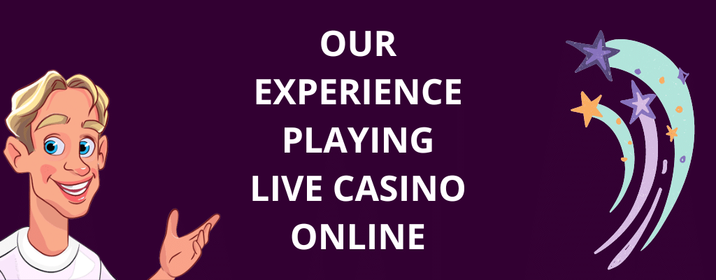 Our Experience Playing Live Casino Online