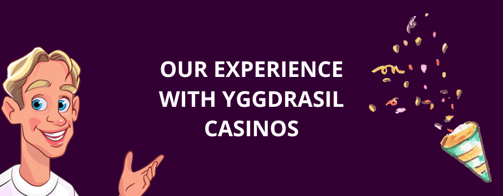 Our Experience with Yggdrasil Casinos