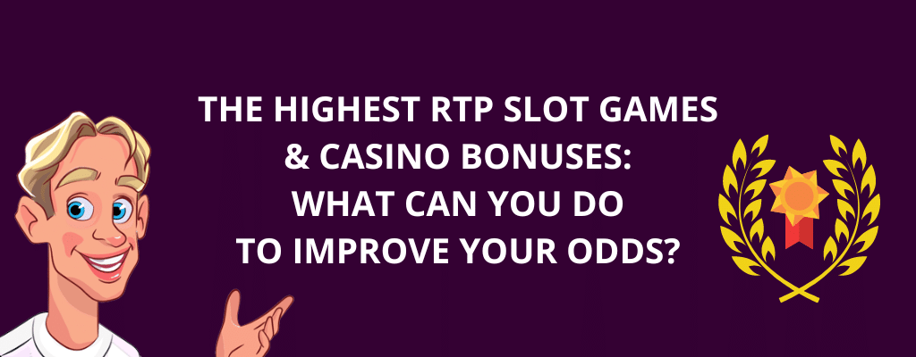 The Highest RTP Slot Games And Casino Bonuses