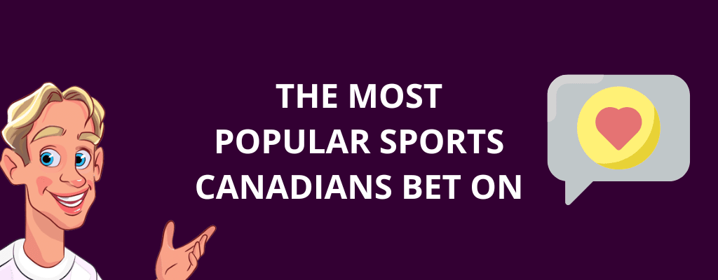 The Most Popular Sports Canadians Bet On