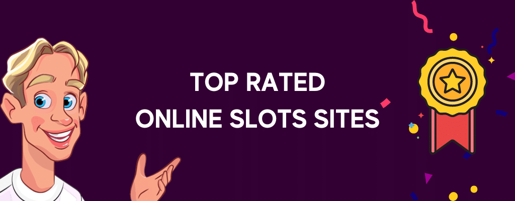 Top Rated Online Slots Sites
