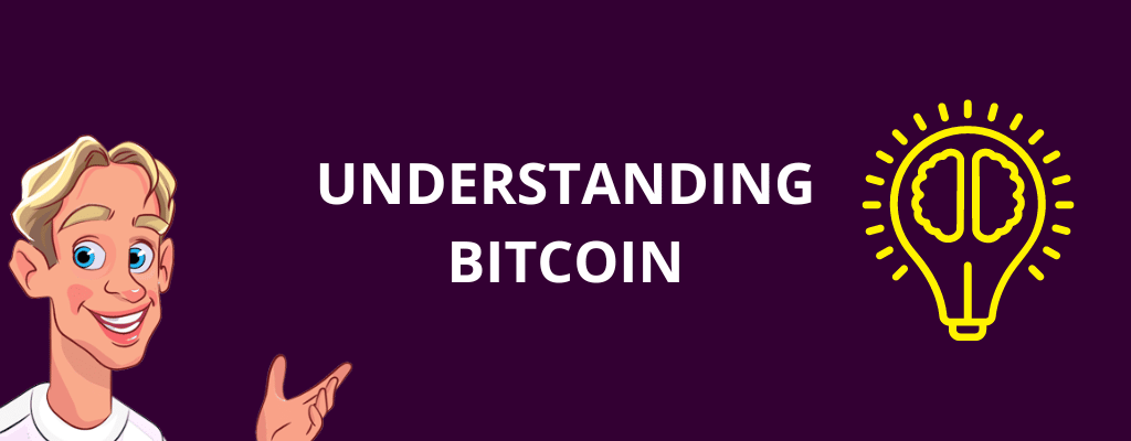 Understanding Bitcoin