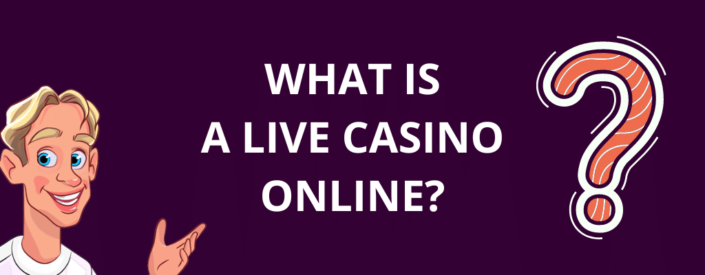 What Is a Live Casino Online?