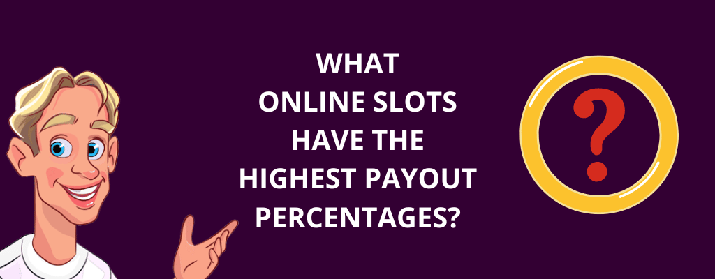 What Online Slots Have the Highest Payout Percentages on the best paying casinos online?
