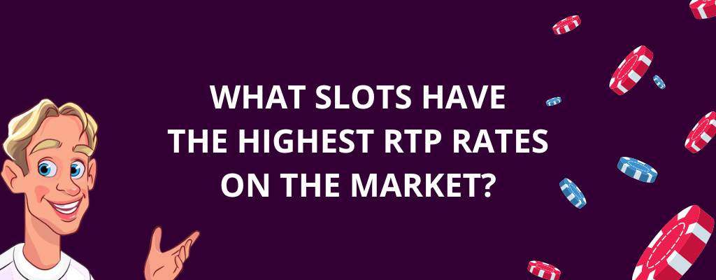 What Slots Have the Highest RTP Rates on the Market?