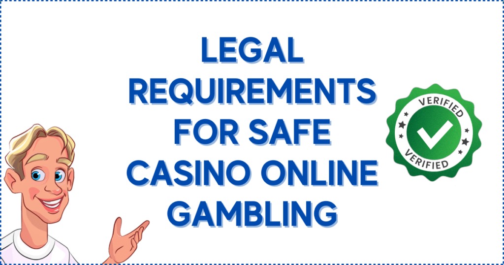Legal Requirements for Safe Casino Online Gambling
