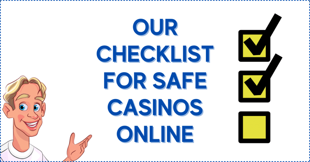 Our Checklist for Safe Casino Online
