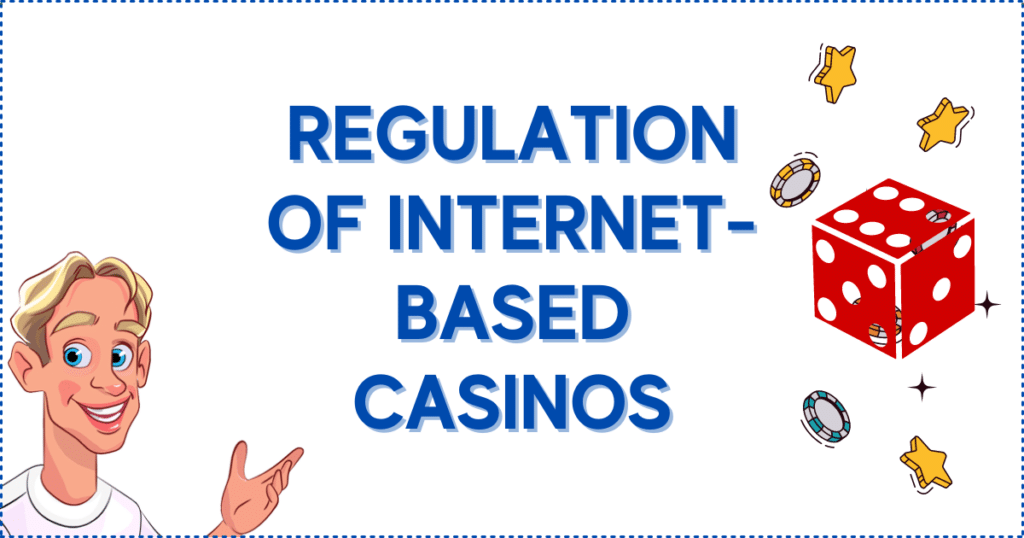 Regulation of Internet-Based Casinos