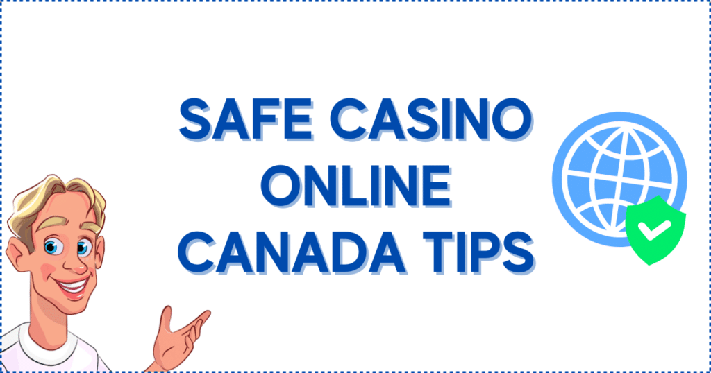 Safe Casino Online Canada Tips