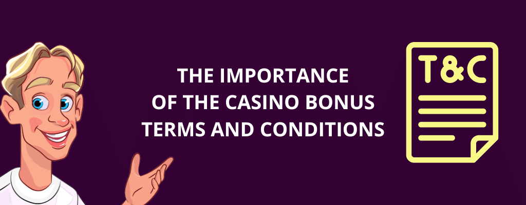 The Importance of the Casino Bonus Terms and Conditions