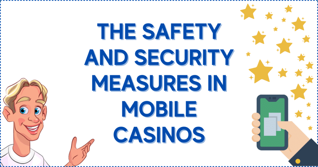 The Safety and Security Measures in Mobile Casinos