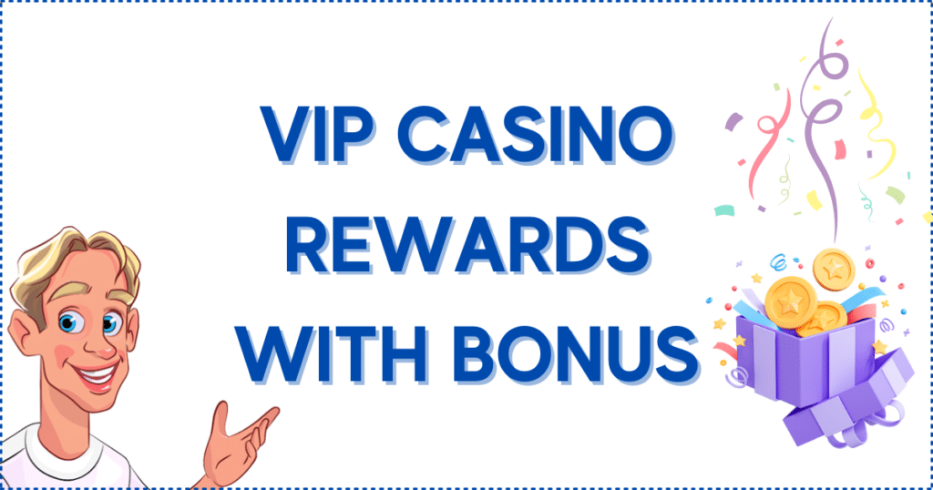 VIP Casino Rewards With Bonus