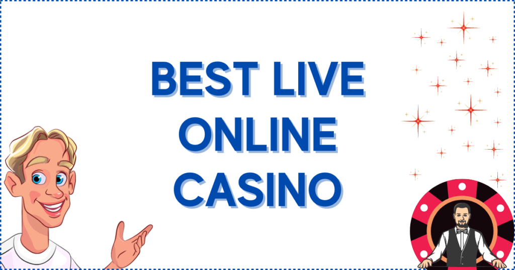 Image for the section  What's Great About The Best Live Online Casino? It shows the Casinoclaw mascot, stars, and a casino live dealer. 