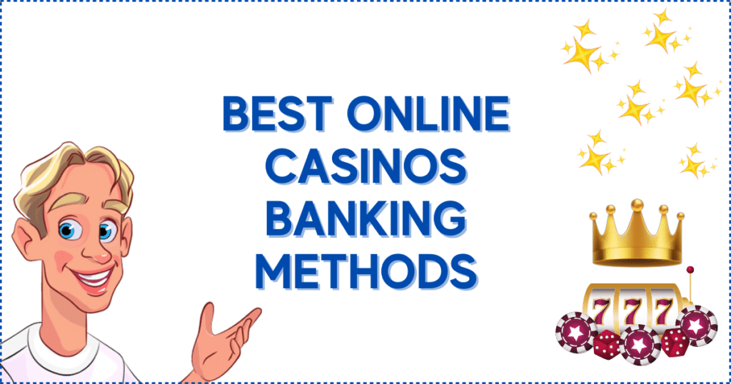 Best Online Casinos Canada Banking Methods