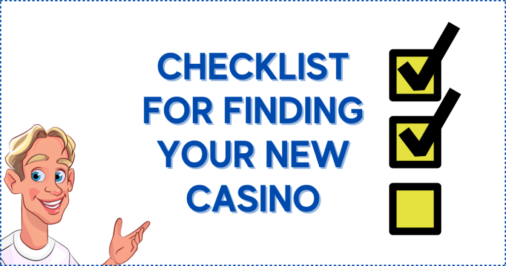 Checklist For Finding Your New Casino 