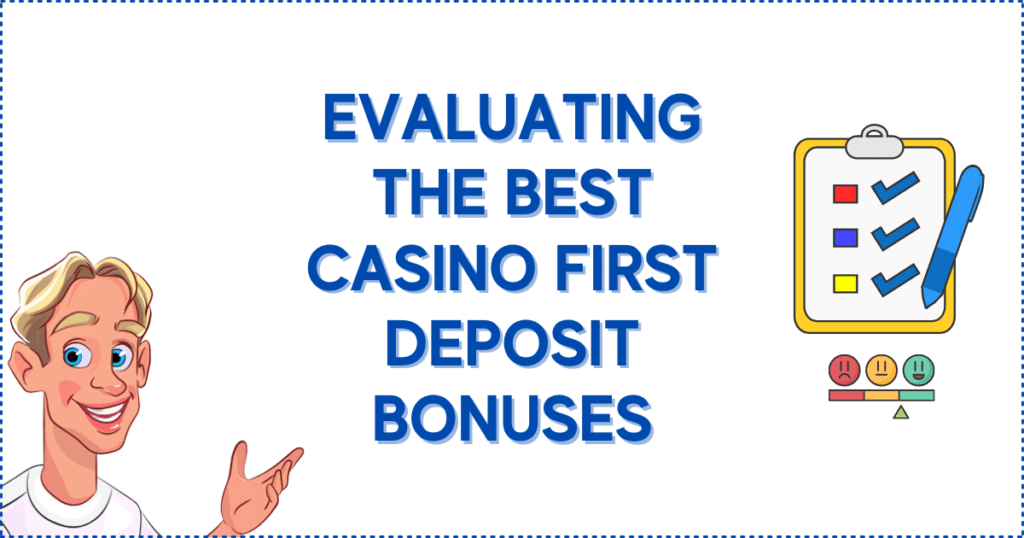 Evaluating the Best Casino First Deposit Bonuses