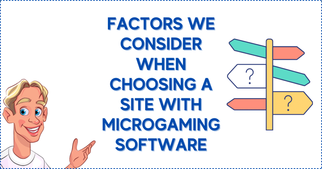 Image for the section Factors We Consider When Choosing a Site with Microgaming Software. It shows the Casinoclaw mascot and road signs signaling the different things we consider before choosing Microgaming casinos. 
