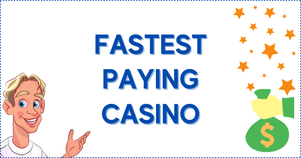 Image for the section Top List - Fastest Payout Online Casino Sites 2023. It shows the Casinoclaw mascot, a bag of money, and golden stars.