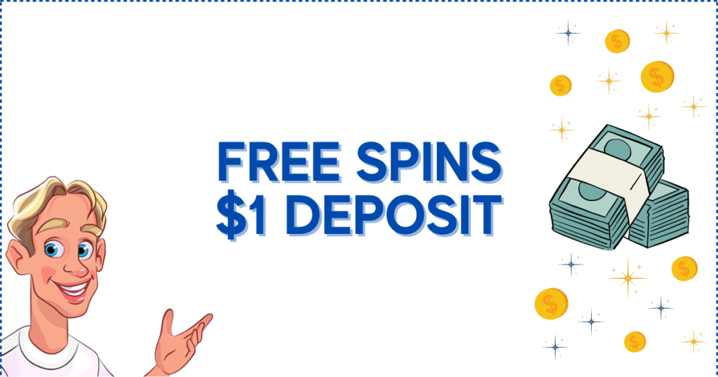 Low on Cash? High on Fun: The Best Free Spins $1 Deposit