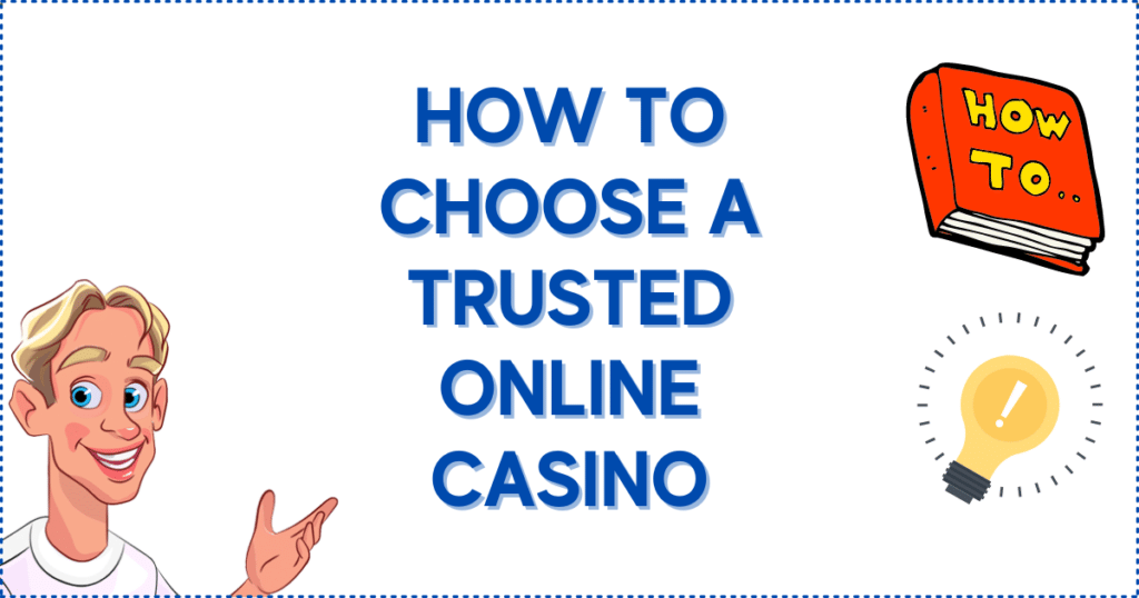 How To Choose A Trusted Online Casino