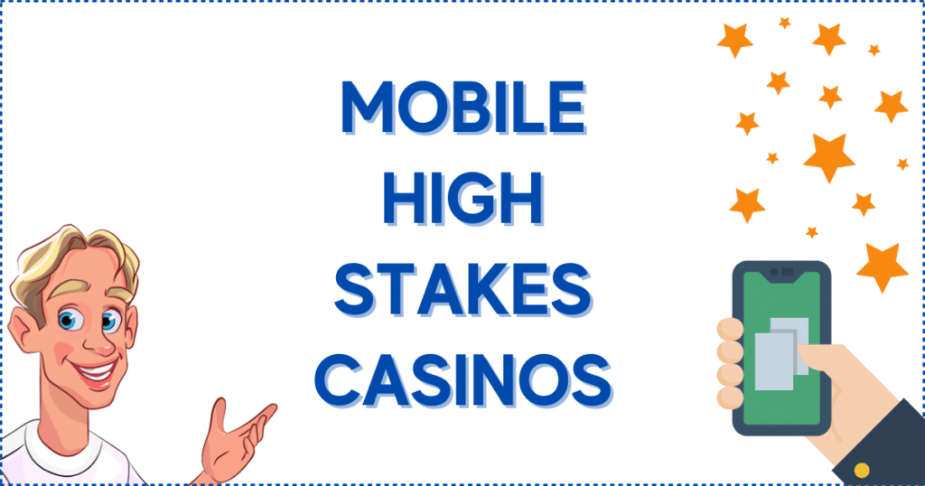 Mobile High Stakes Casinos