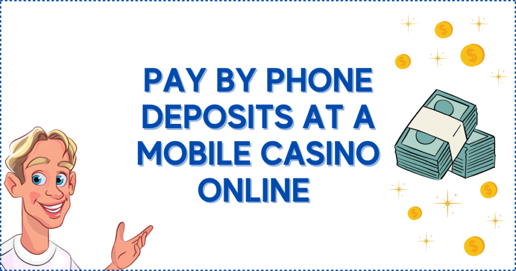 Pay by Phone Deposits at a Mobile Casino Online 