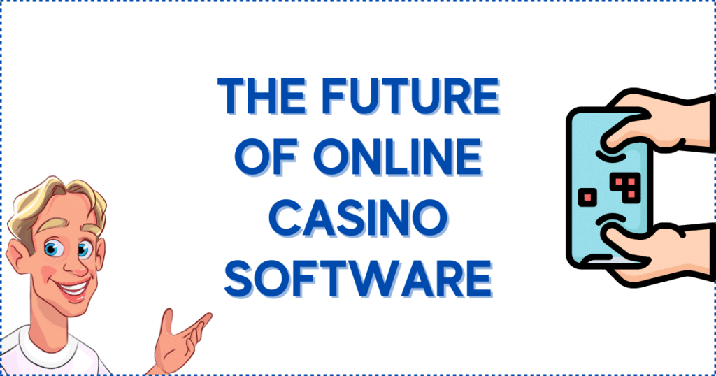 The Future of Online Casino Software