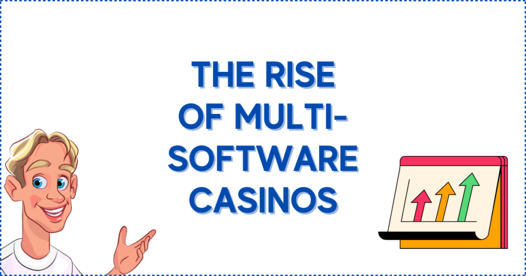 The Rise of Multi-Software Casinos