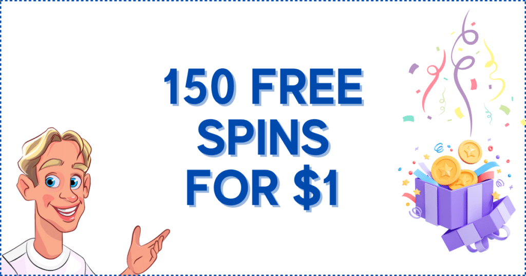 150 Free Spins for $1 Banner