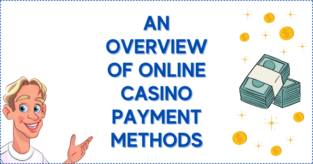 An Overview of Online Casino Payment Methods